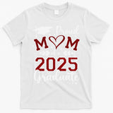 Mom Senior 2025 Proud Mom Of A Class Of 2025 Graduate T-Shirt