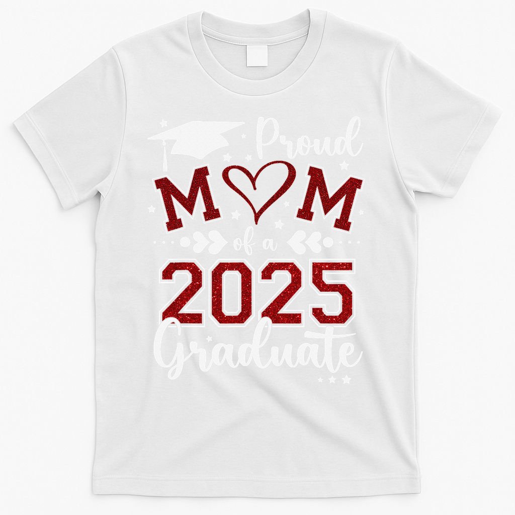 Mom Senior 2025 Proud Mom Of A Class Of 2025 Graduate T-Shirt