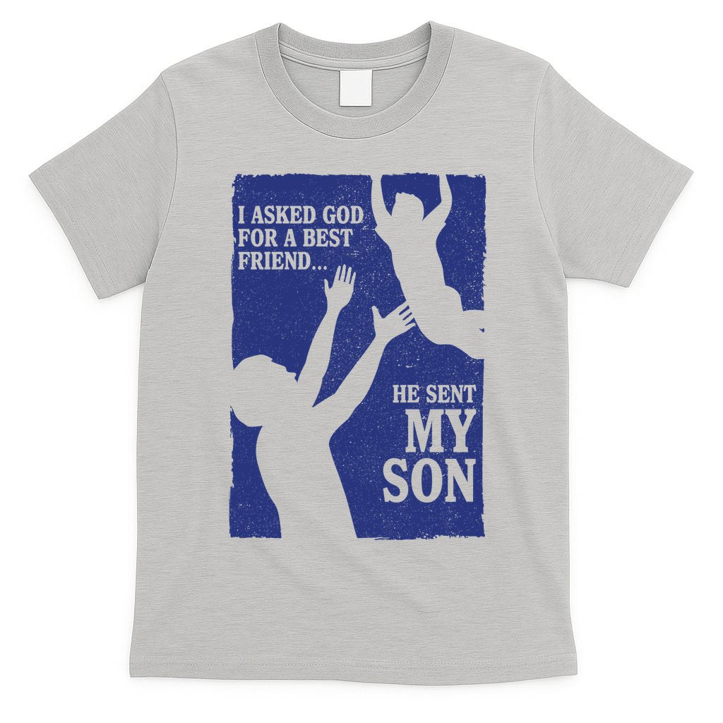 God Sent Me My Son T-Shirt