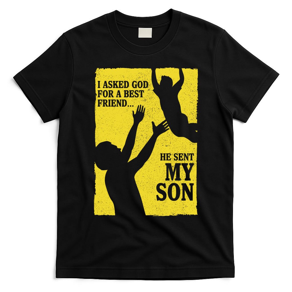 God Sent Me My Son T-Shirt