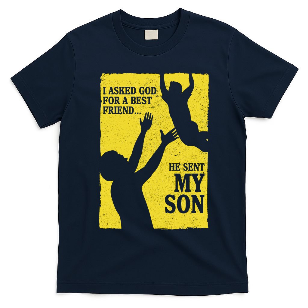 God Sent Me My Son T-Shirt