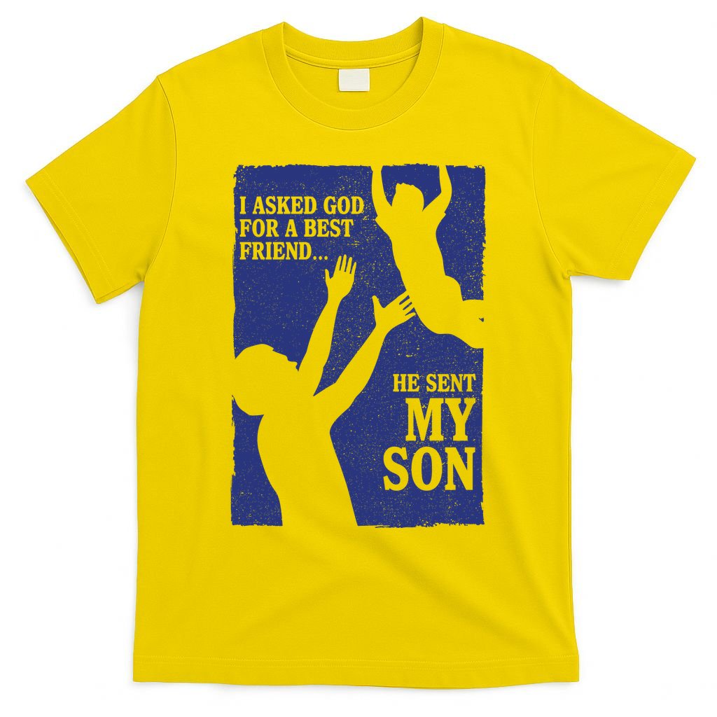 God Sent Me My Son T-Shirt