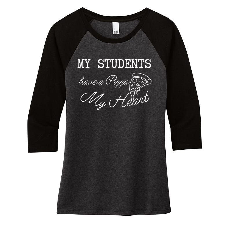 My Students Have A Pizza My Heart Teacher Valentine Women's Tri-Blend 3/4-Sleeve Raglan Shirt