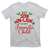 My Son In Law Is My Favorite Child Christmas T-Shirt