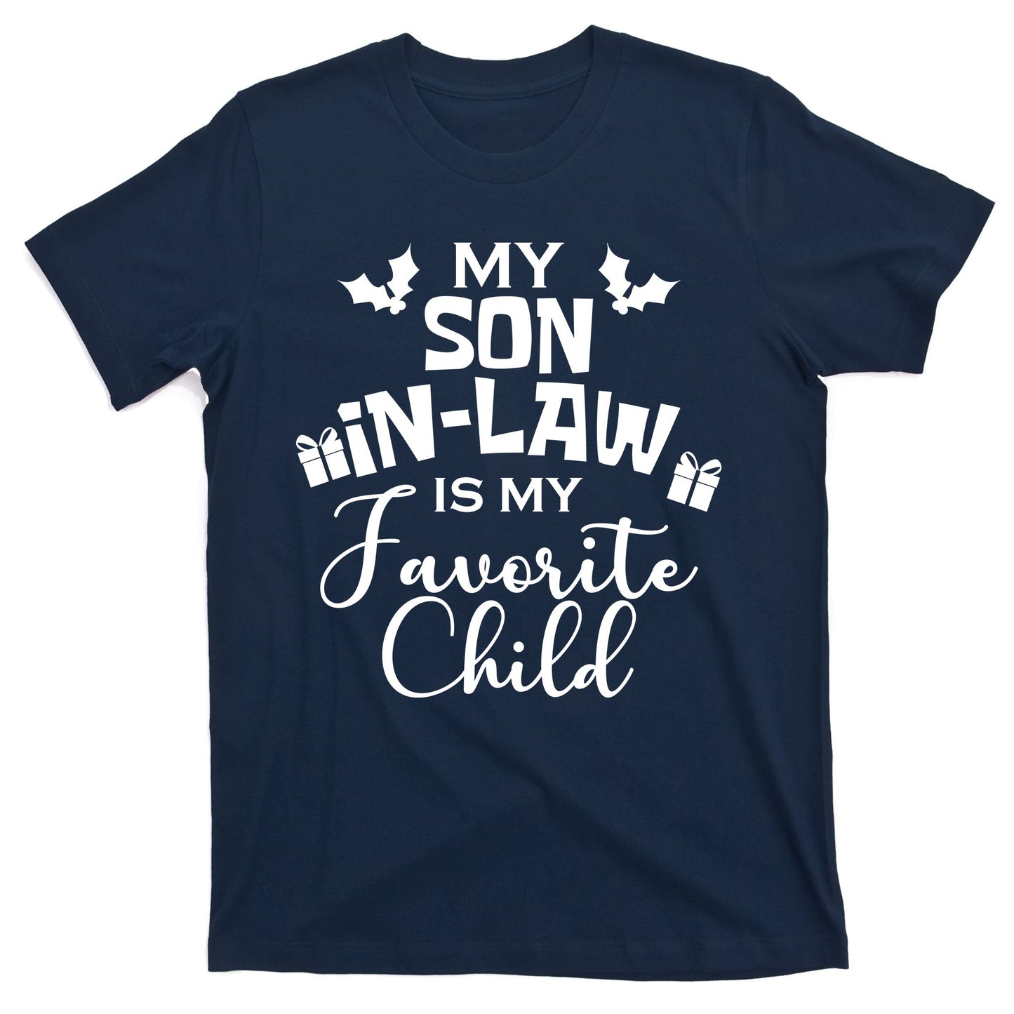 My Son In Law Is My Favorite Child Christmas T-Shirt