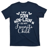 My Son In Law Is My Favorite Child Christmas T-Shirt