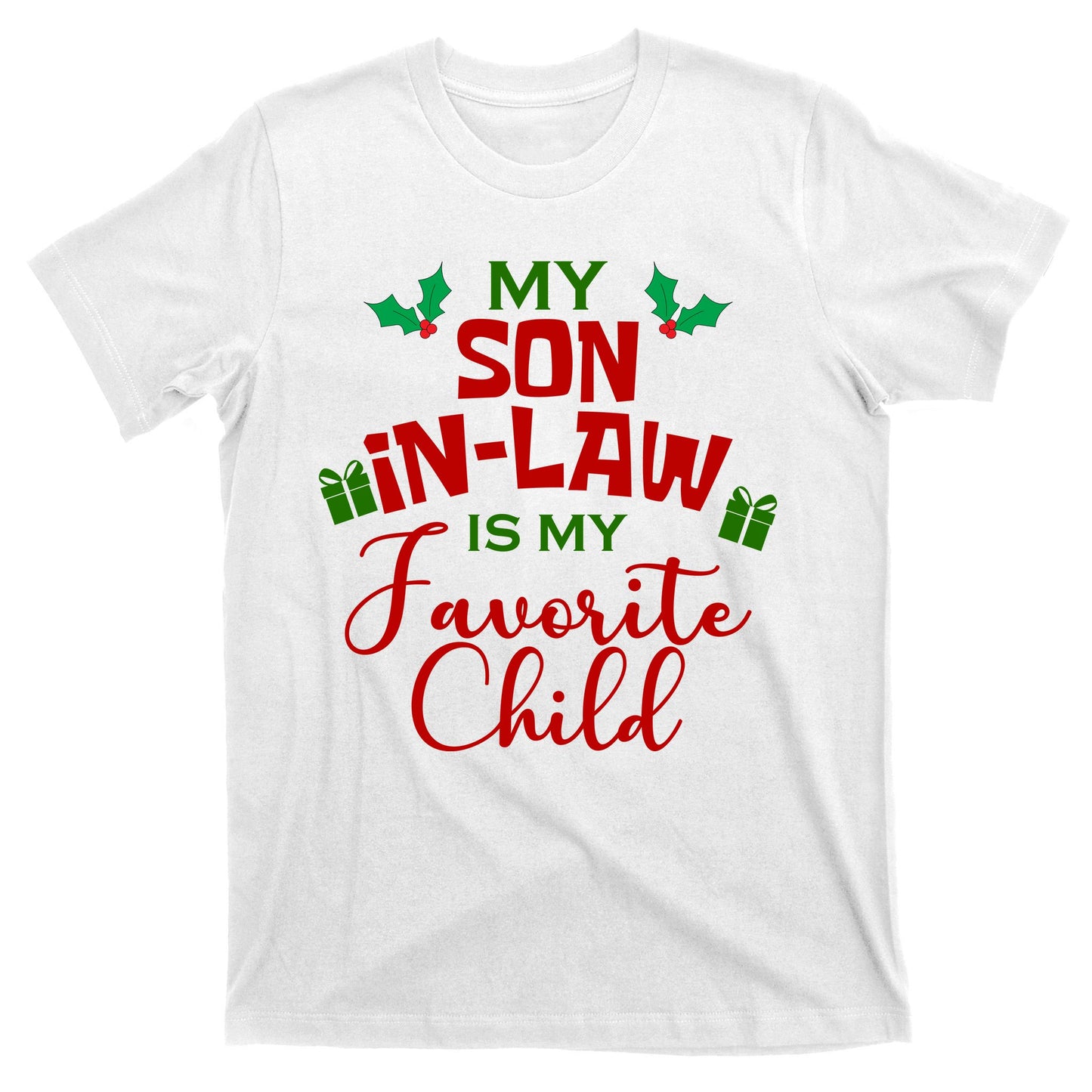 My Son In Law Is My Favorite Child Christmas T-Shirt