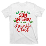 My Son In Law Is My Favorite Child Christmas T-Shirt