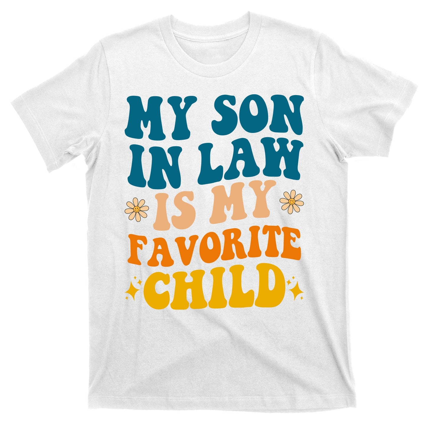 My Son In Law Is My Favorite Child T-Shirt