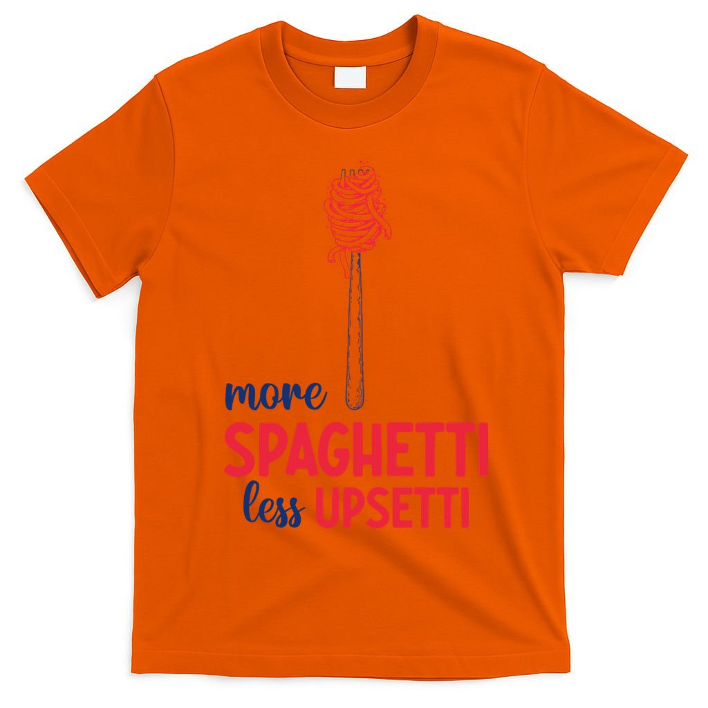 More Spaghetti Less Upsetti Funny Food Meme T-Shirt