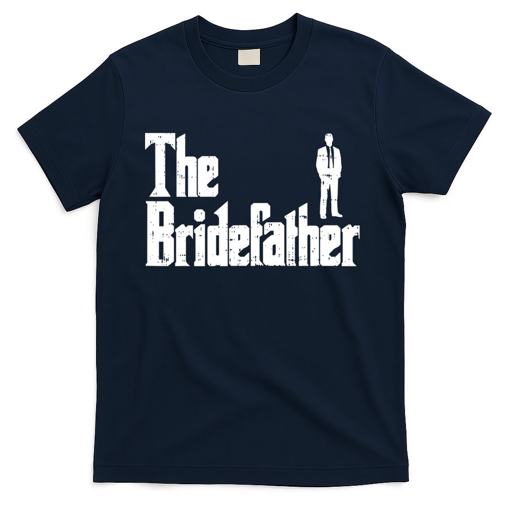 Mens The Bridefather Father Of Bride Dad Wedding Rehearsal Dinner T-Shirt