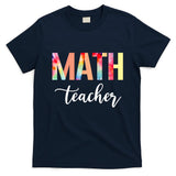 Math Teacher Cute Tie Dye Funny First Day Back To School Great Gift T-Shirt