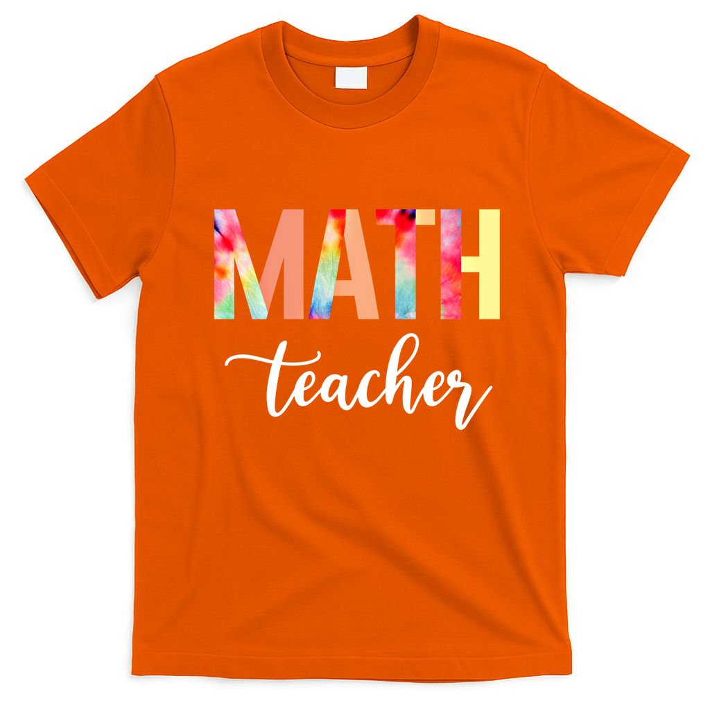 Math Teacher Cute Tie Dye Funny First Day Back To School Great Gift T-Shirt