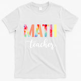 Math Teacher Cute Tie Dye Funny First Day Back To School Great Gift T-Shirt
