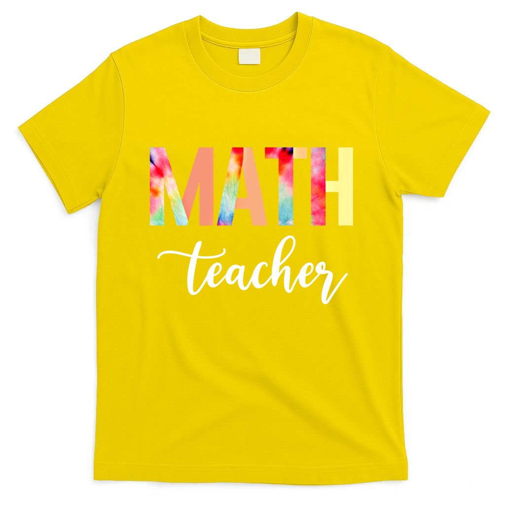 Math Teacher Cute Tie Dye Funny First Day Back To School Great Gift T-Shirt