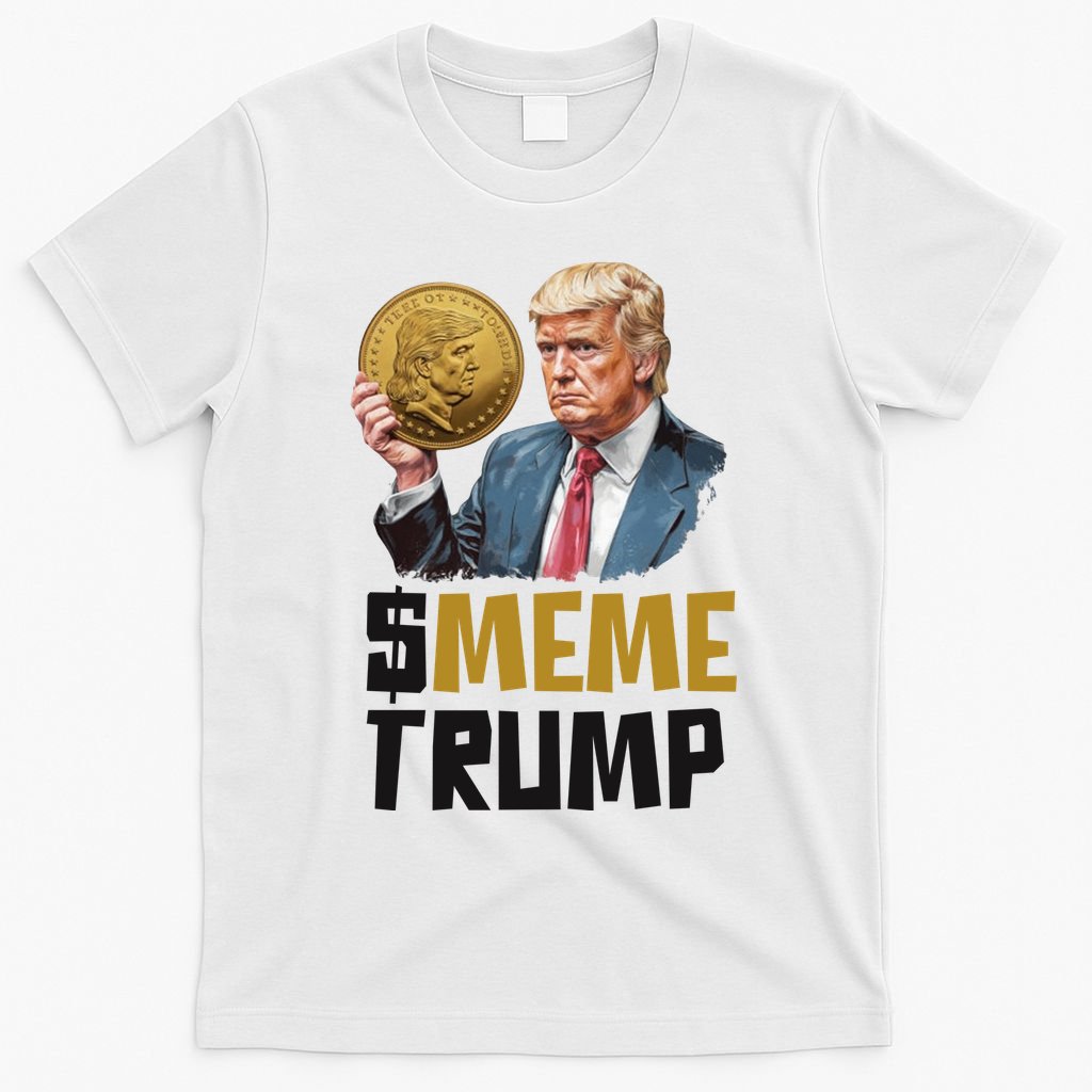 Meme Trump Coin Crypto Currency $Trump T-Shirt