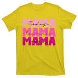 Mama Today Tomorrow And Always Cute Mother's Day T-Shirt