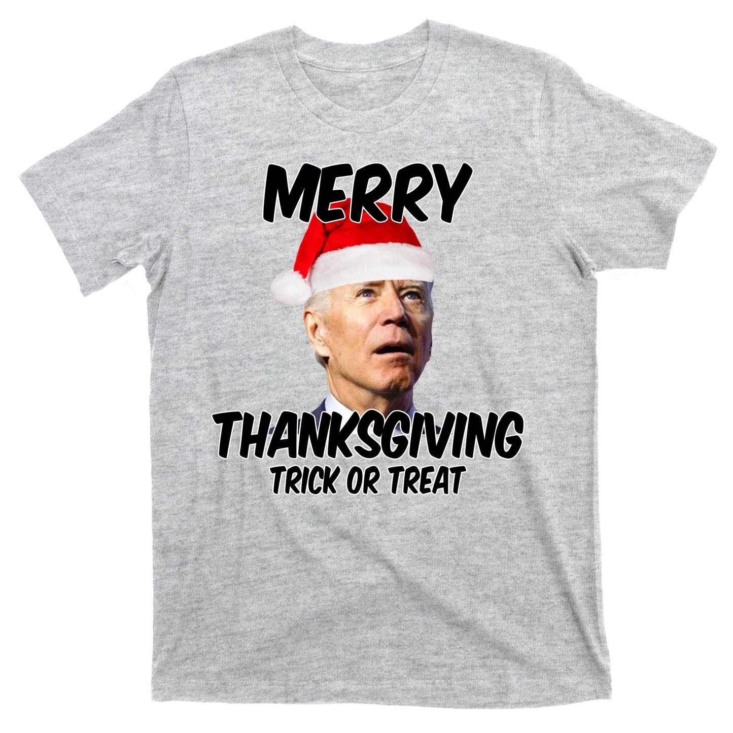 Merry Thanksgiving Trick Or Treat Funny Christmas Joe Biden T-Shirt