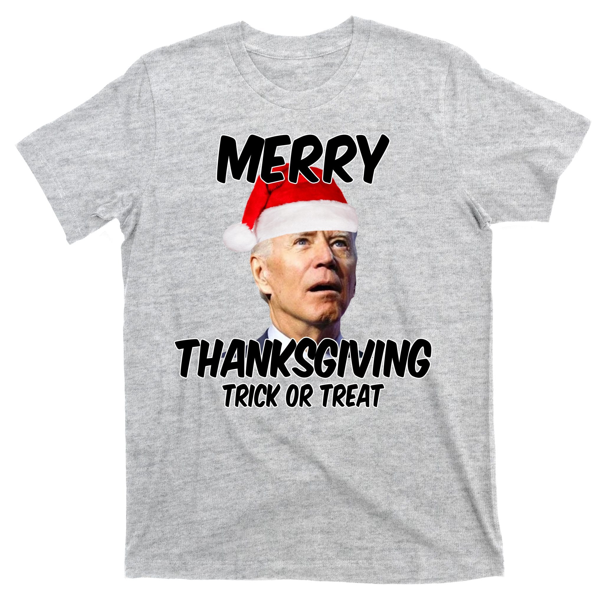 Merry Thanksgiving Trick Or Treat Funny Christmas Joe Biden T-Shirt