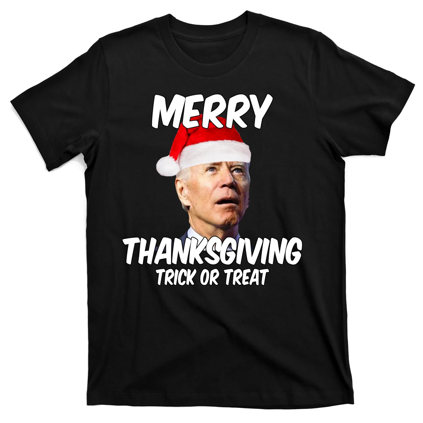 Merry Thanksgiving Trick Or Treat Funny Christmas Joe Biden T-Shirt