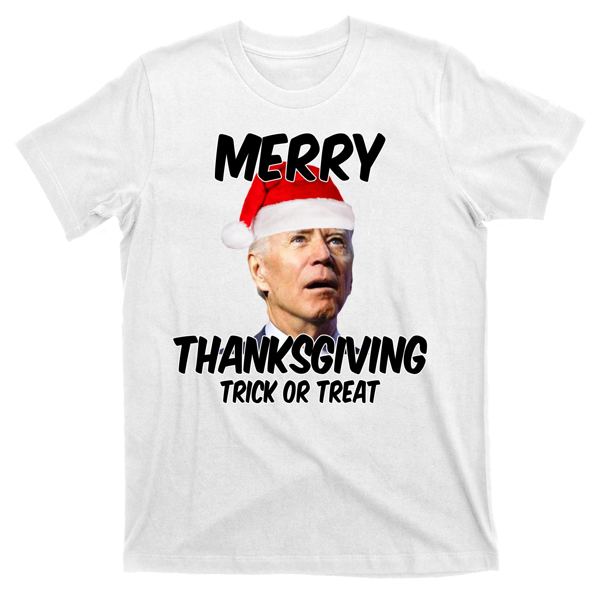 Merry Thanksgiving Trick Or Treat Funny Christmas Joe Biden T-Shirt