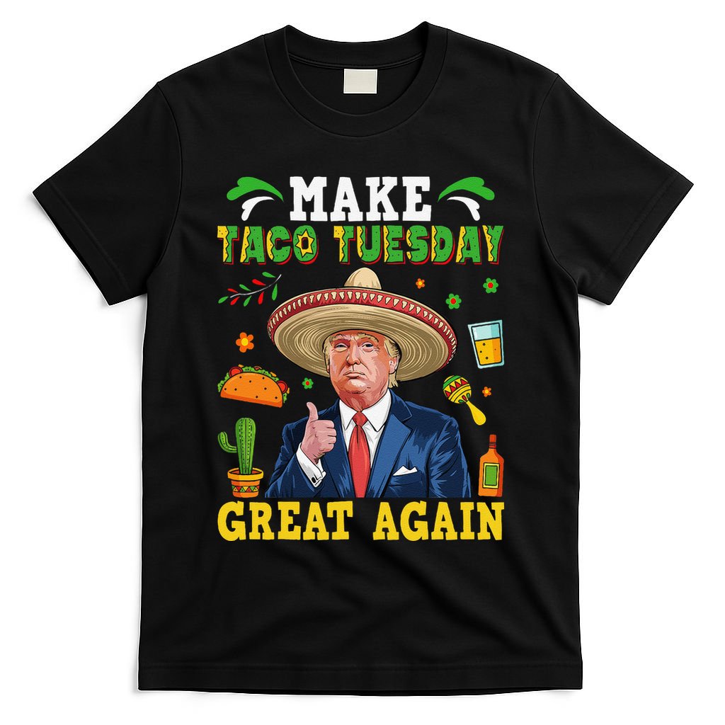 Make Taco Tuesday Great Again Trump Mexican Fiesta T-Shirt