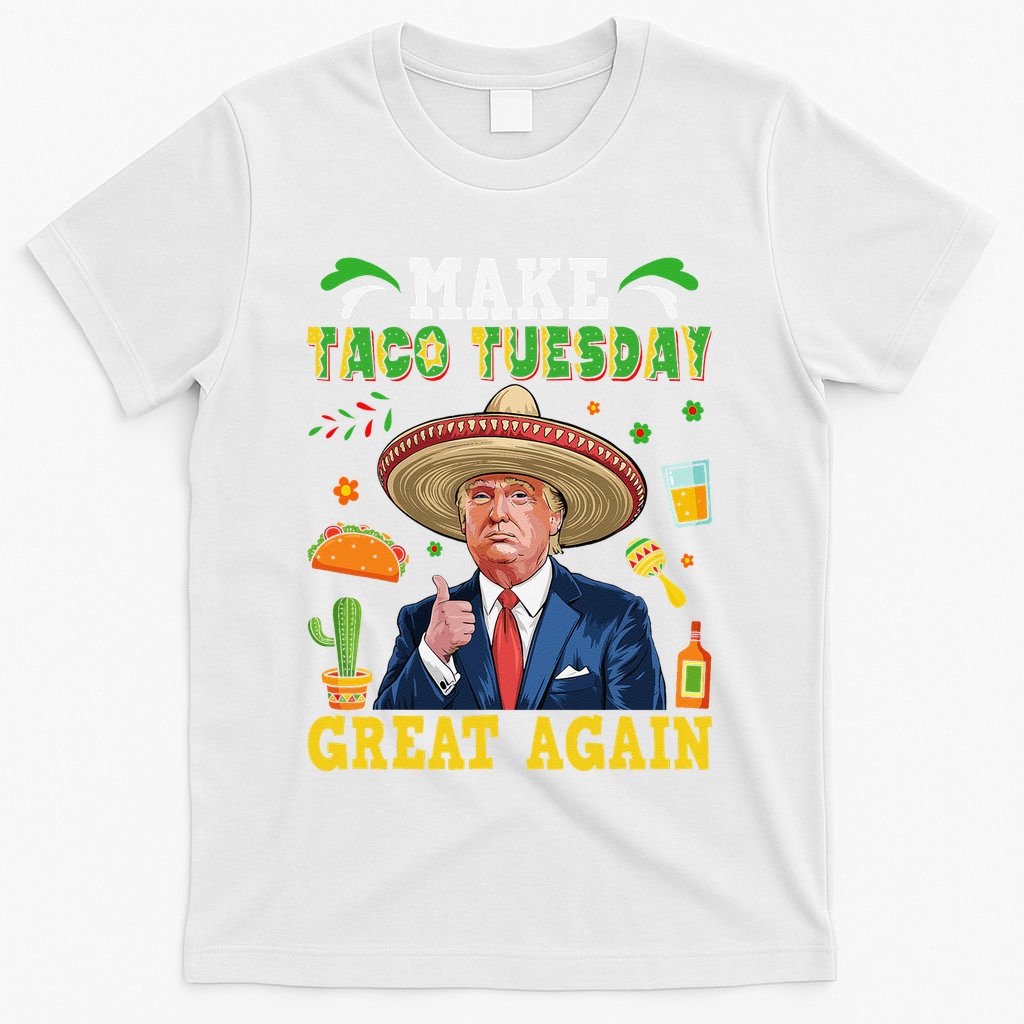 Make Taco Tuesday Great Again Trump Mexican Fiesta T-Shirt