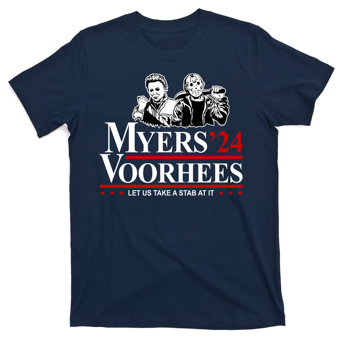 Myers Voorhees 24 Let Us Take A Stab At It Funny Scary T-Shirt