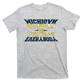 Michigan Versus Everybody Sports College Football Fan T-Shirt