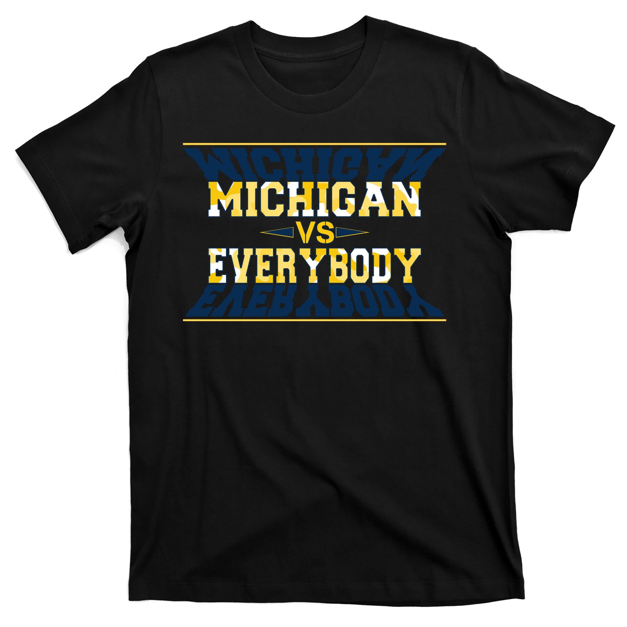 Michigan Versus Everybody Sports College Football Fan T-Shirt