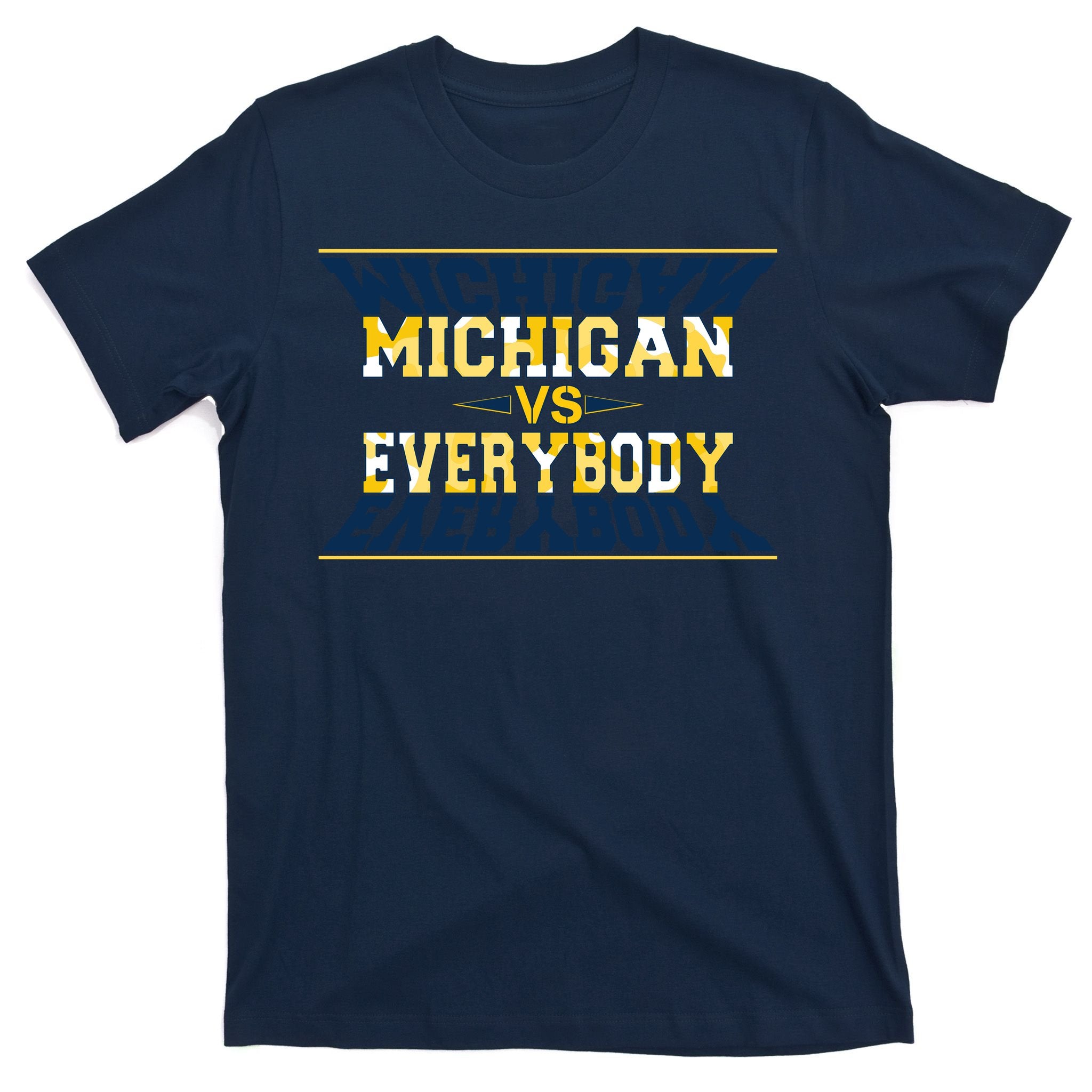 Michigan Versus Everybody Sports College Football Fan T-Shirt