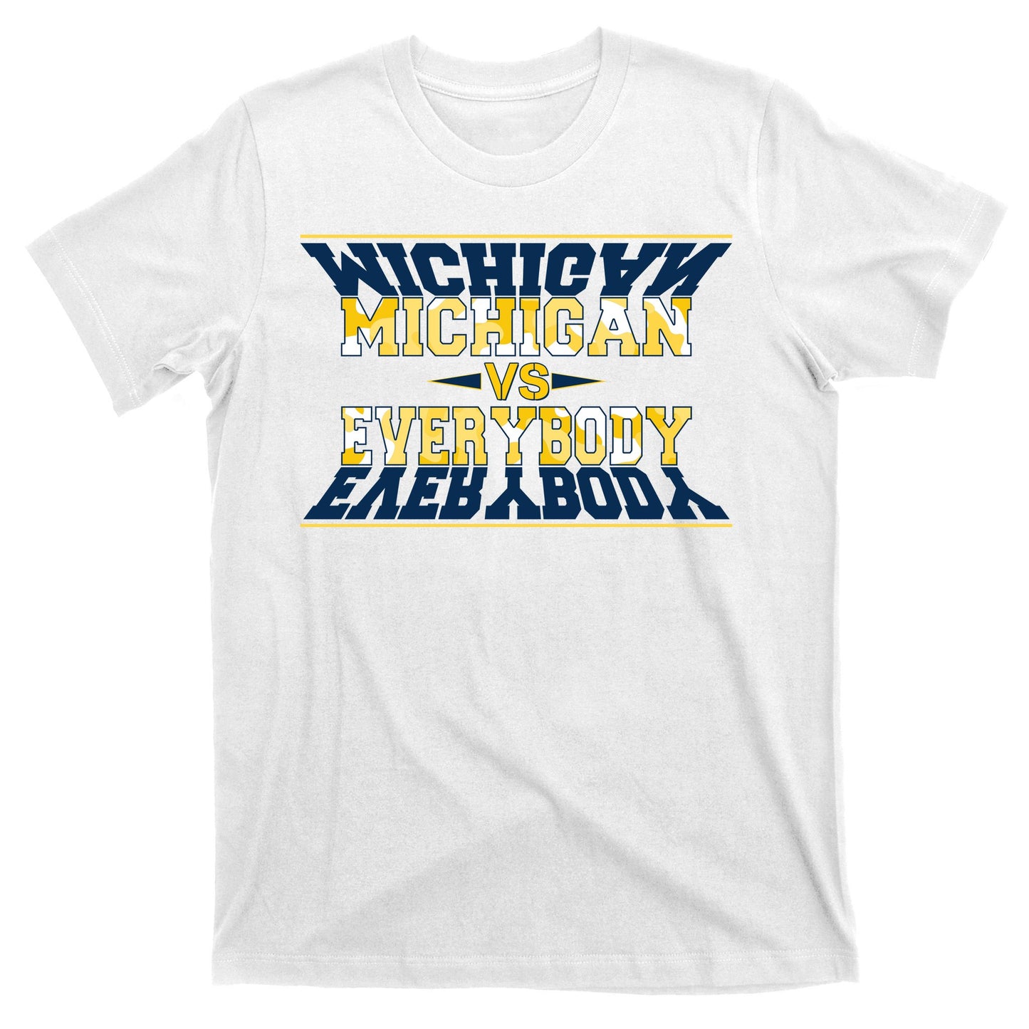 Michigan Versus Everybody Sports College Football Fan T-Shirt