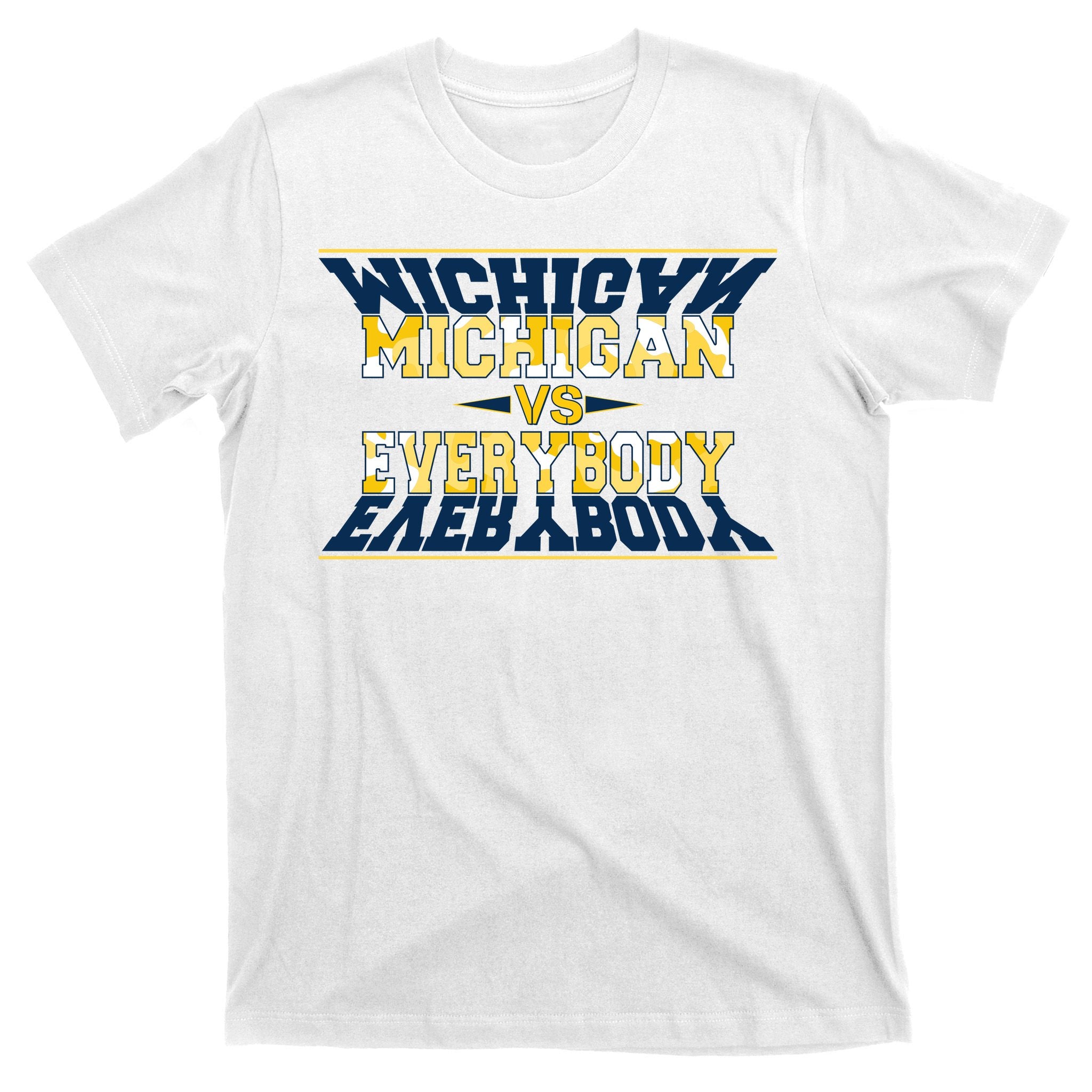 Michigan Versus Everybody Sports College Football Fan T-Shirt