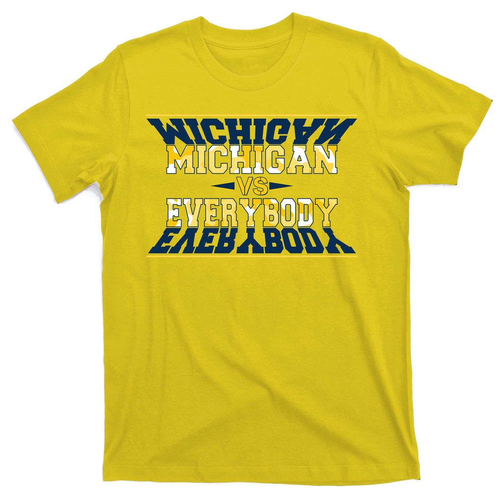 Michigan Versus Everybody Sports College Football Fan T-Shirt