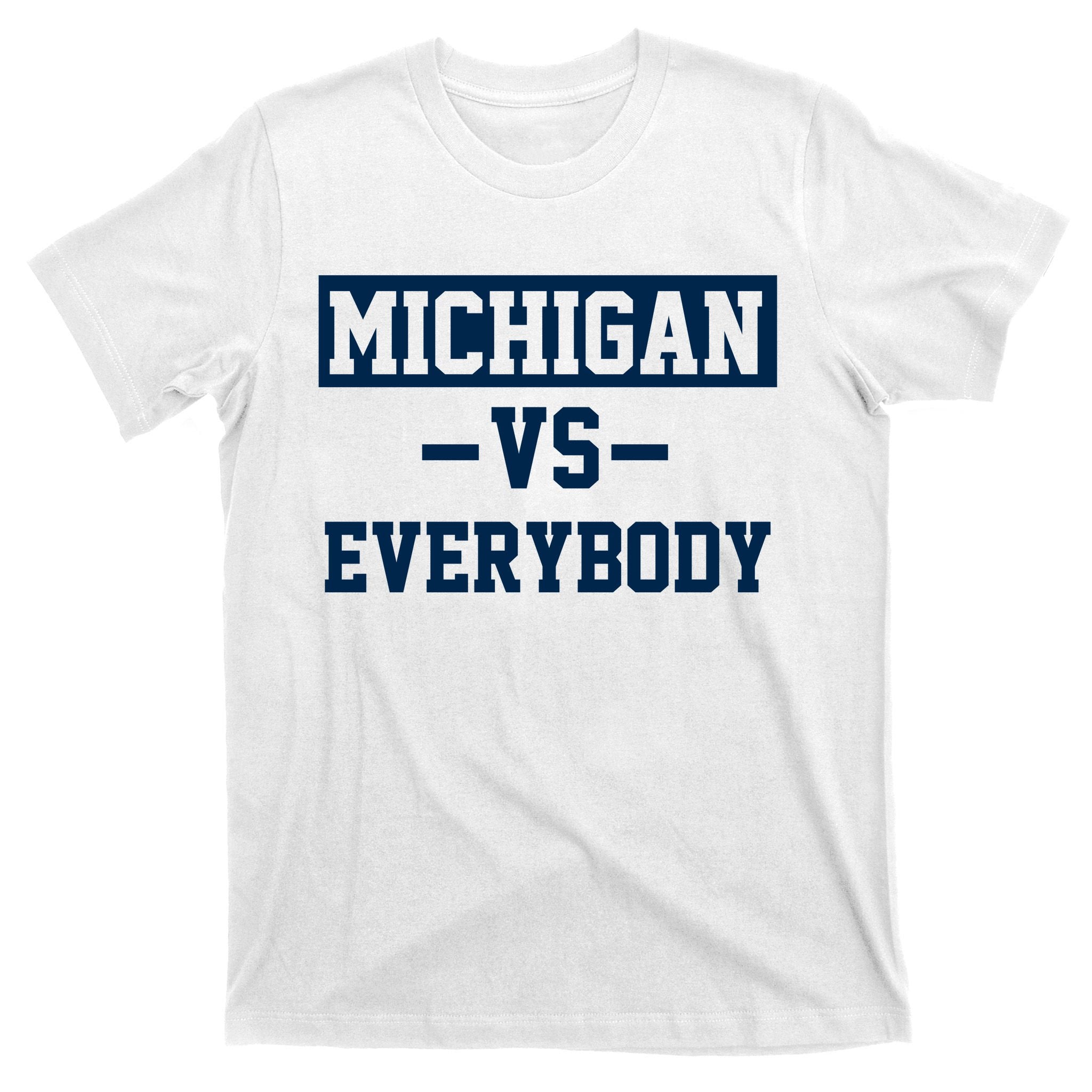 Michigan Vs Everybody T-Shirt