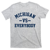 Michigan Vs Everyone Everybody Quote T-Shirt
