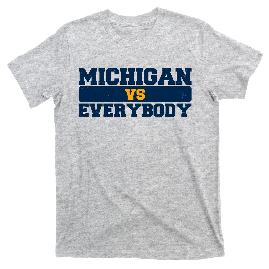 Michigan Versus Everybody Football Sports Fan T-Shirt