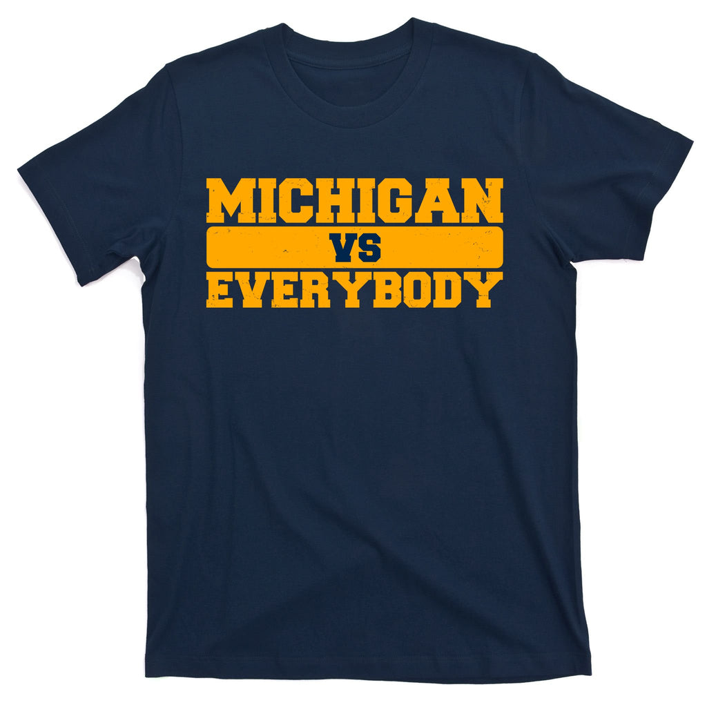 Michigan Versus Everybody Football Sports Fan T-Shirt