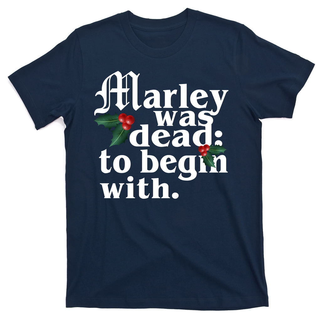 Marley Was Dead To Begin With Mistletoe Christmas T-Shirt