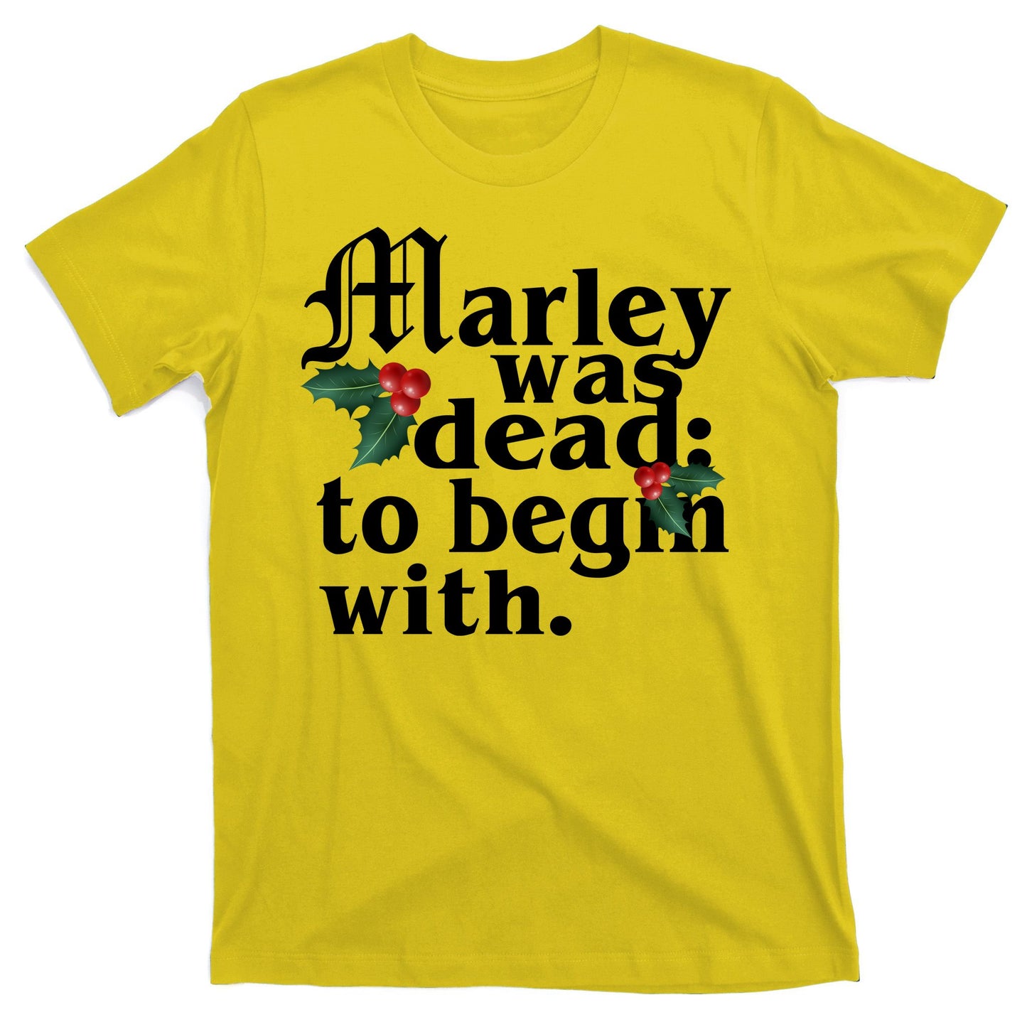 Marley Was Dead To Begin With Mistletoe Christmas T-Shirt