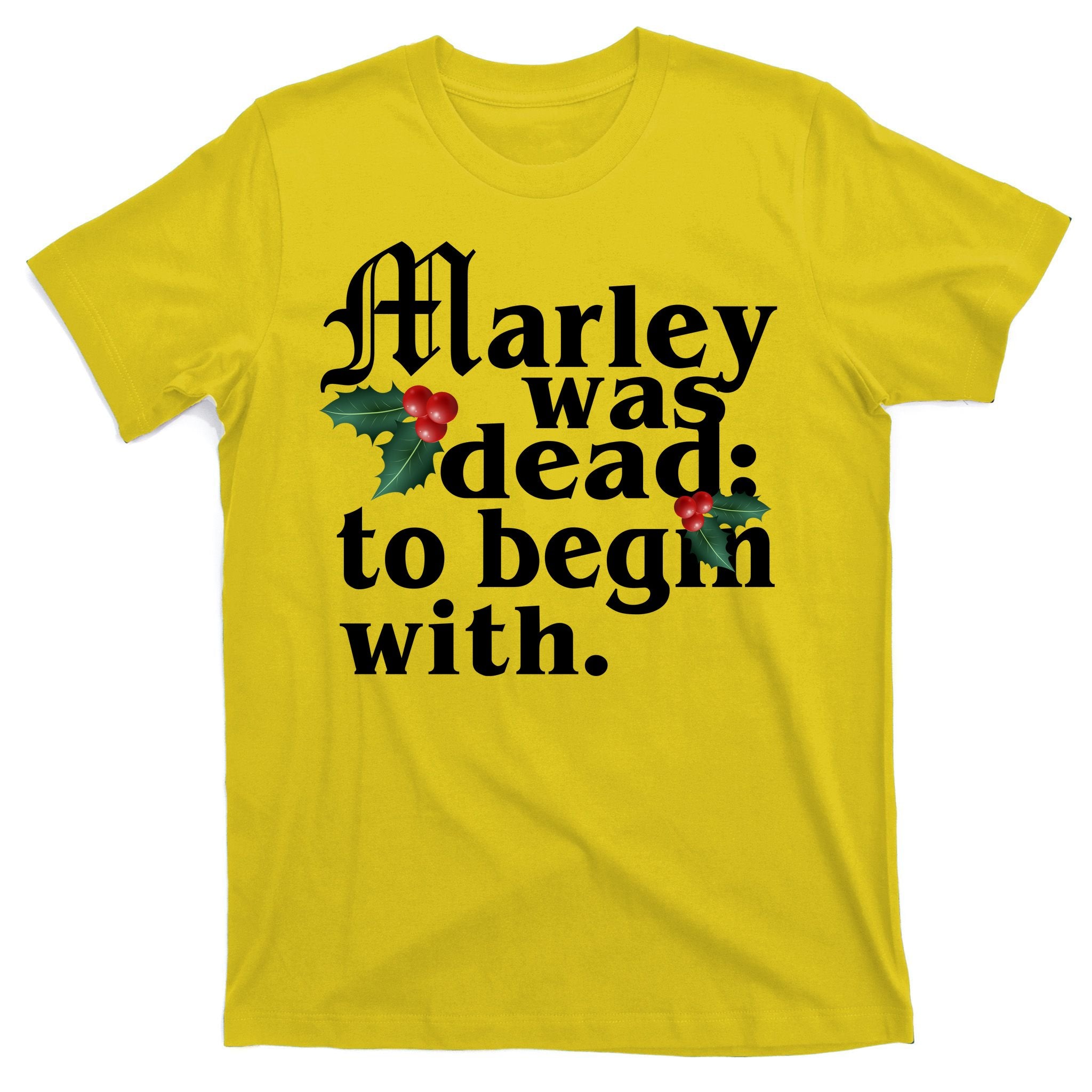 Marley Was Dead To Begin With Mistletoe Christmas T-Shirt