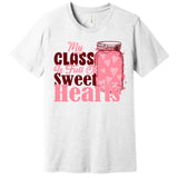 My Class Is Full Of Sweet Hearts Valentine's Day Premium T-Shirt