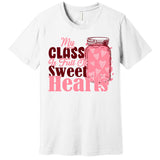My Class Is Full Of Sweet Hearts Valentine's Day Premium T-Shirt
