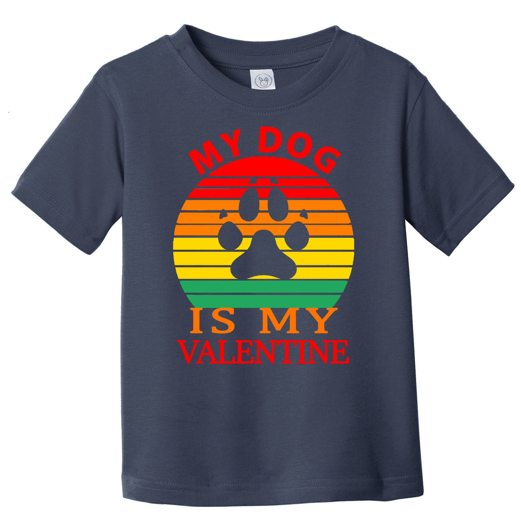 My Dog Is My Valentine Retro Toddler T-Shirt