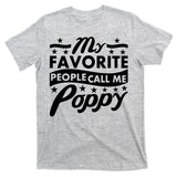 My Favorite People Call Me Poppy T-Shirt