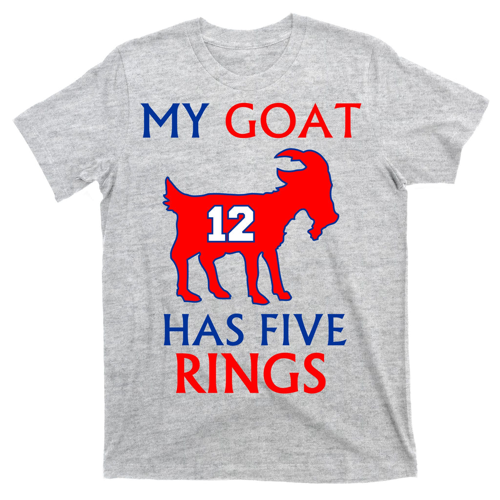 My Goat #12 Has Five Rings New England Football Champs T-Shirt