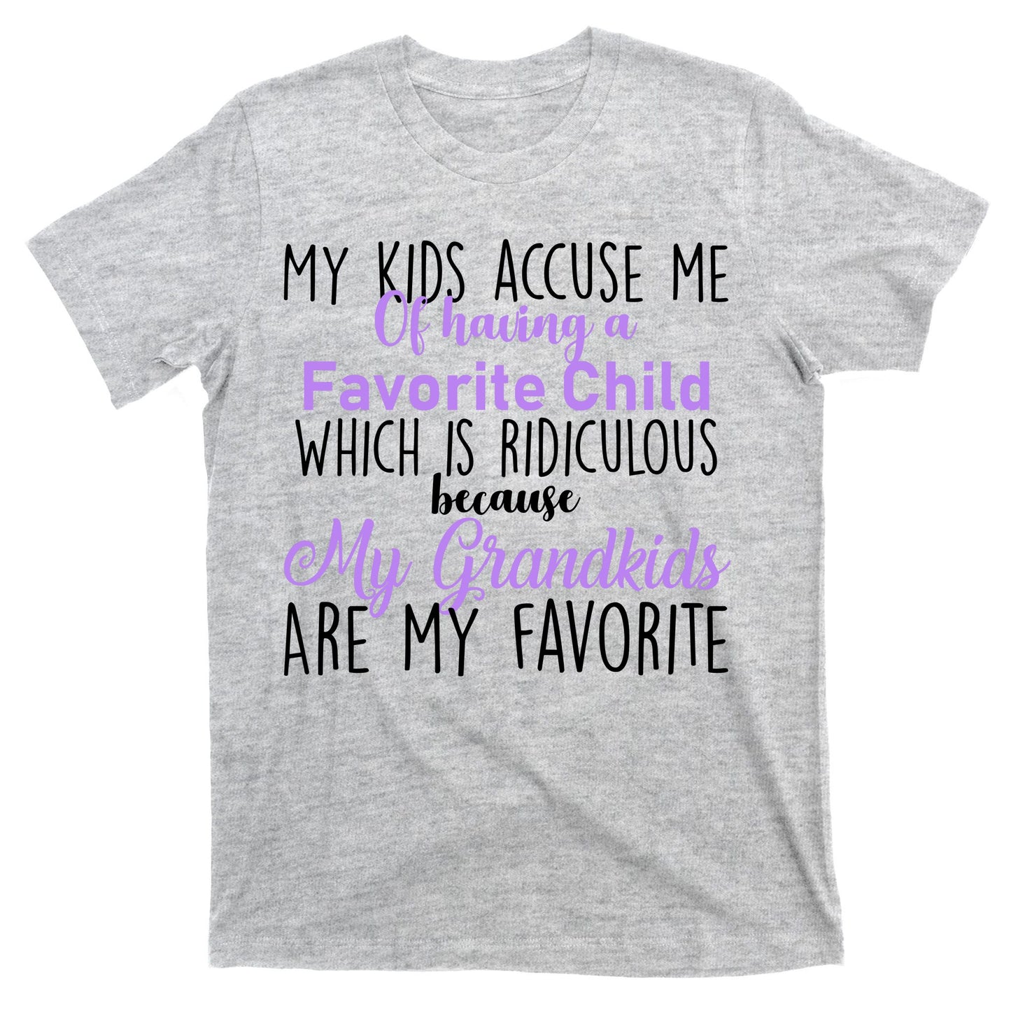 My Grandkids Are My Favorite Funny Grandparents T-Shirt
