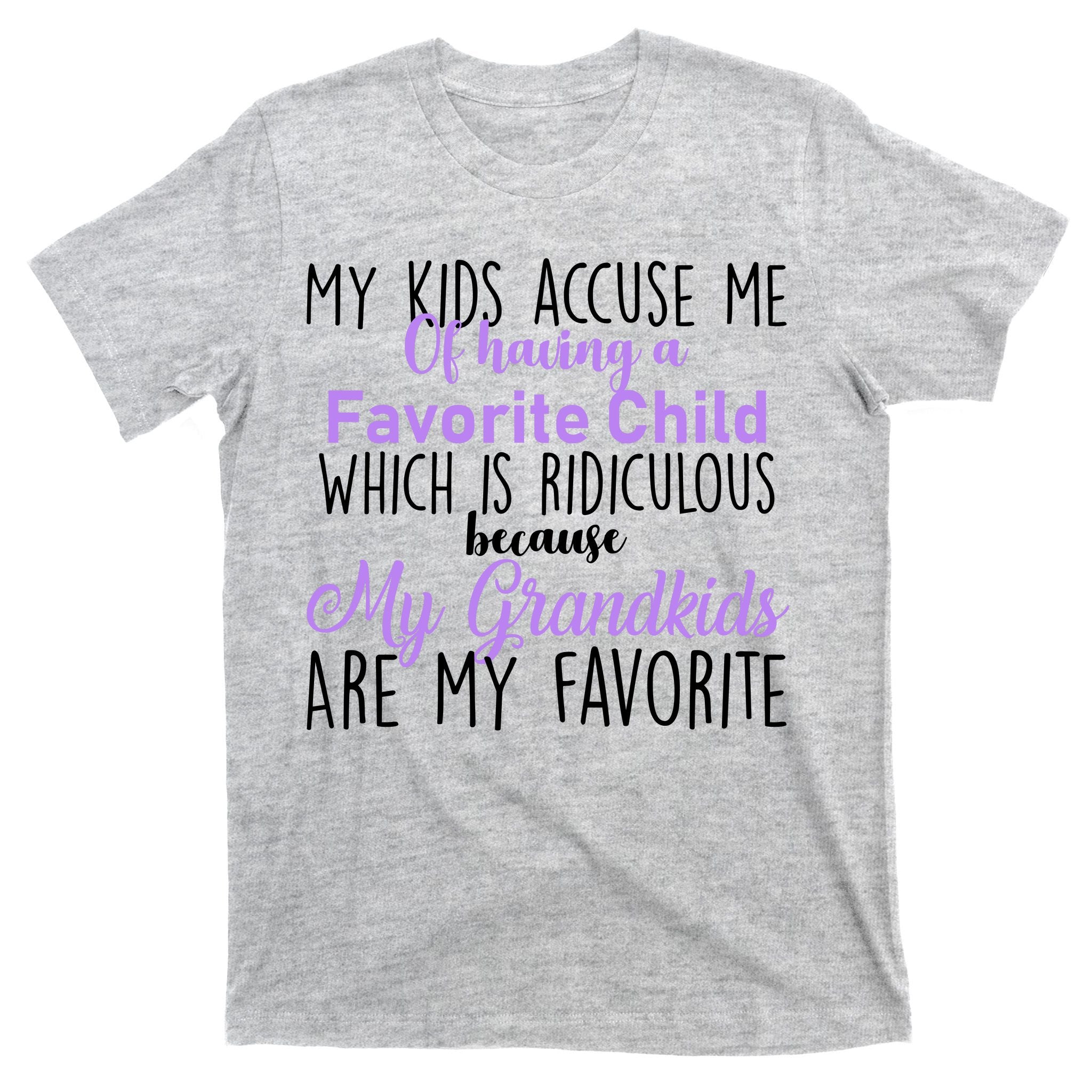 My Grandkids Are My Favorite Funny Grandparents T-Shirt