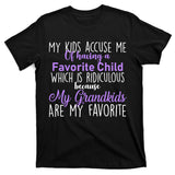 My Grandkids Are My Favorite Funny Grandparents T-Shirt