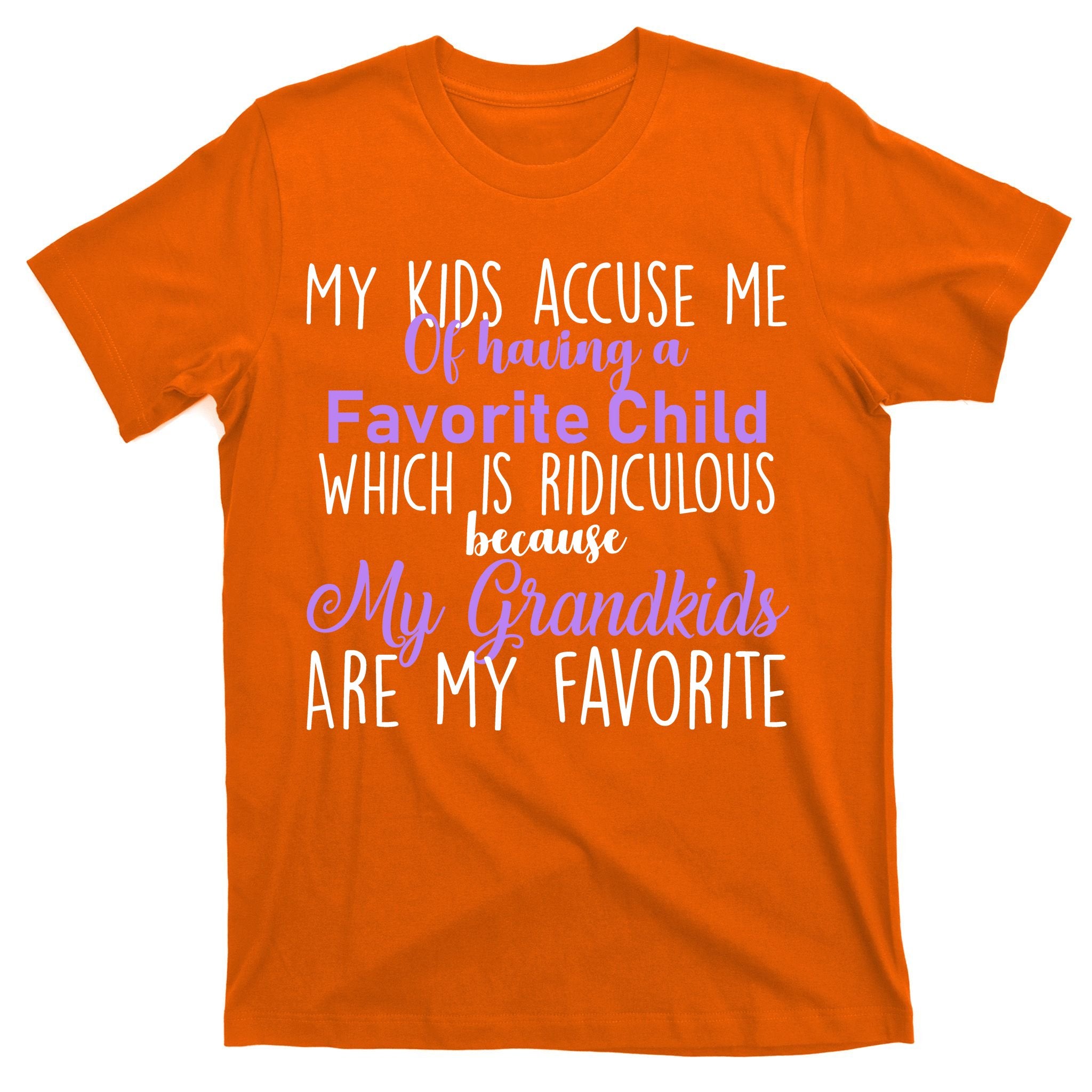 My Grandkids Are My Favorite Funny Grandparents T-Shirt